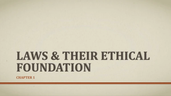 Laws &amp; their ethical foundation