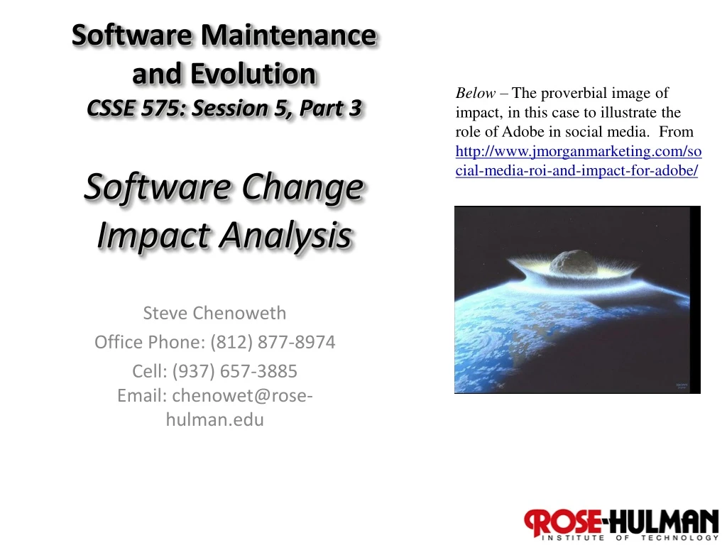 software maintenance and evolution csse 575 session 5 part 3 software change impact analysis