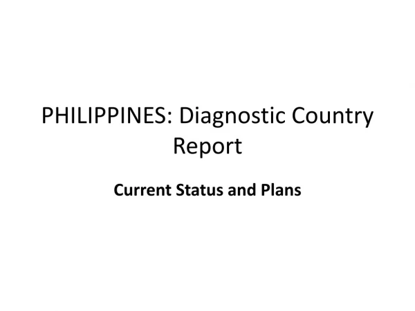 PHILIPPINES: Diagnostic Country Report