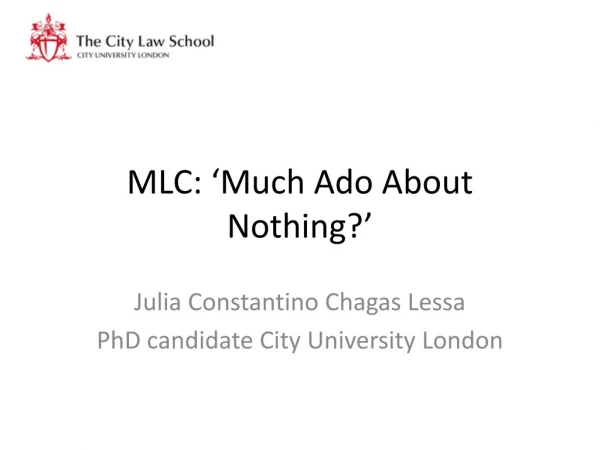MLC: ‘Much Ado About Nothing?’