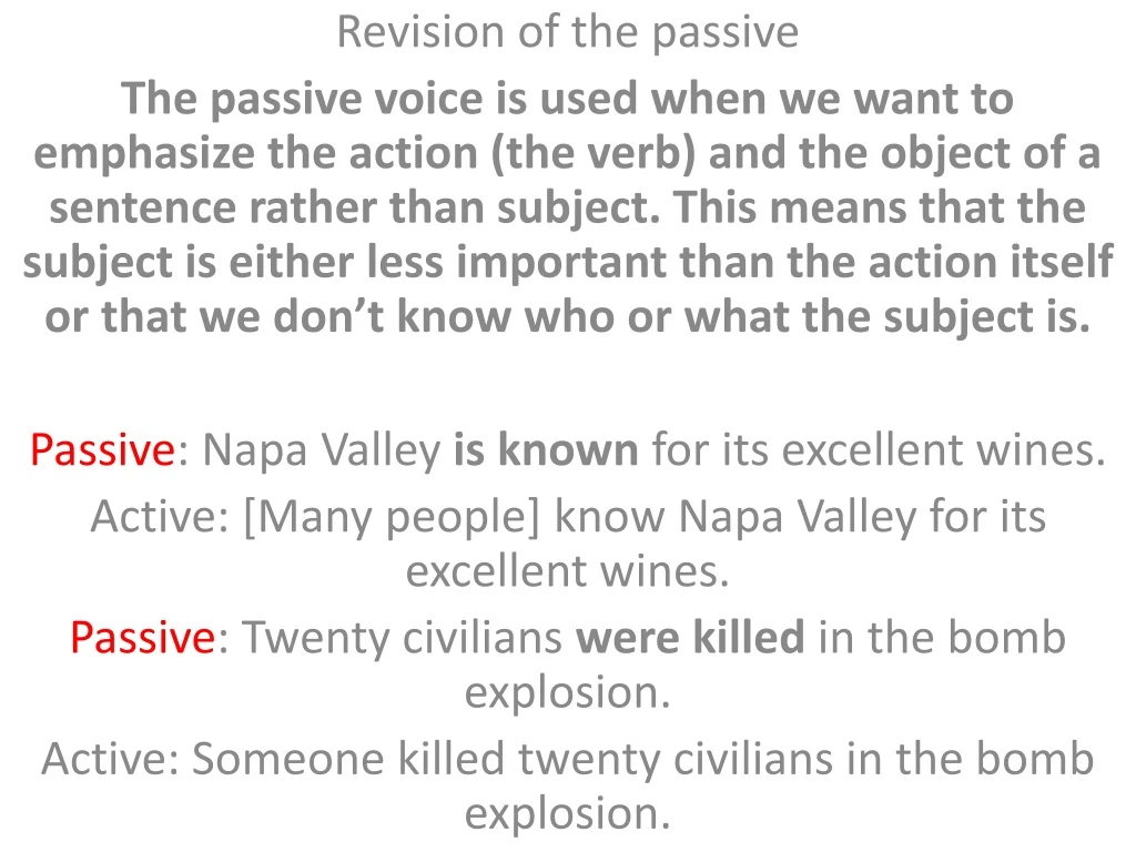 revision of the passive the passive voice is used
