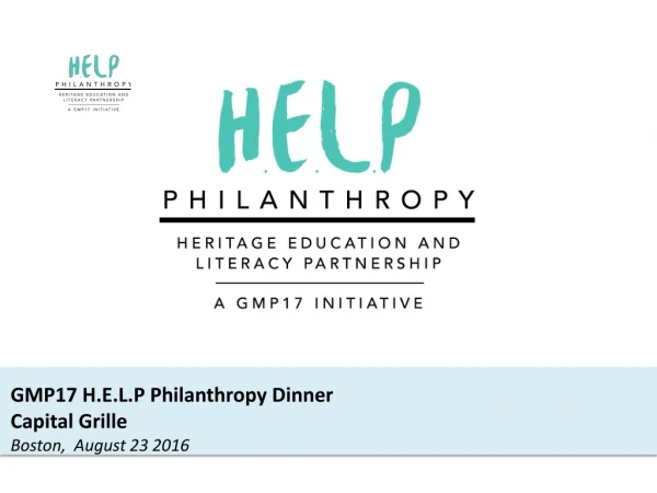 GMP17 H.E.L.P Philanthropy Dinner Capital Grille Boston, August 23 2016