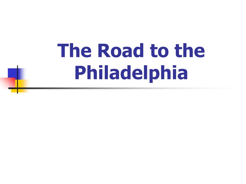 the road to the philadelphia