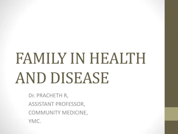 FAMILY IN HEALTH AND DISEASE