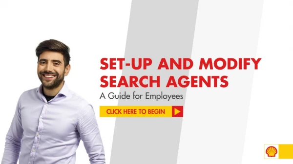 SET-UP AND MODIFY SEARCH AGENTS A Guide for Employees