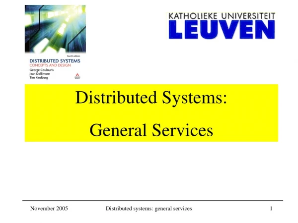 Distributed Systems: General Services