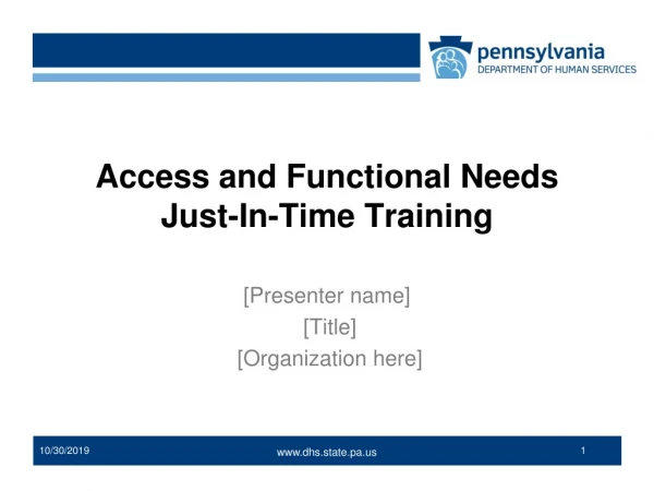 Access and Functional Needs Just-In-Time Training