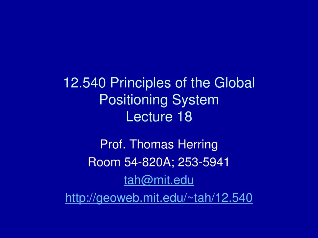 12 540 principles of the global positioning system lecture 18