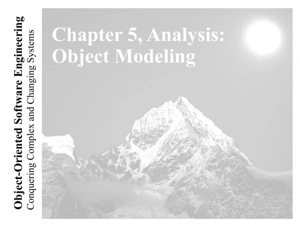 Chapter 5, Analysis: Object Modeling