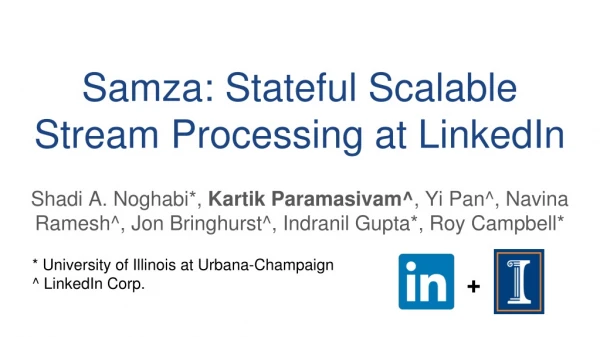 Samza: Stateful Scalable Stream Processing at LinkedIn