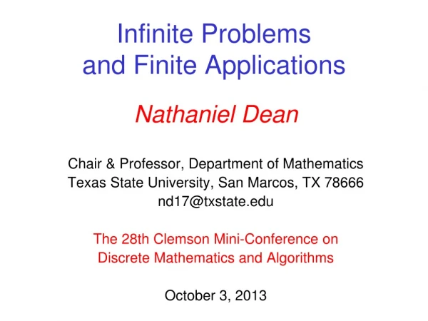 Infinite Problems and Finite Applications