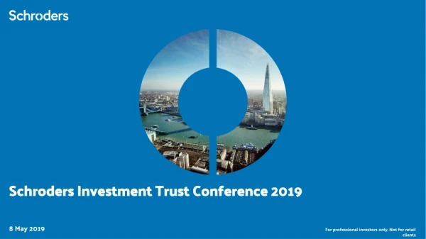 Schroders Investment Trust Conference 2019