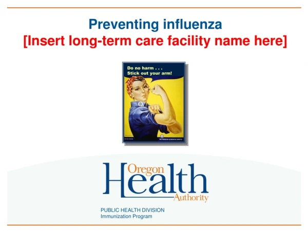 Preventing influenza [Insert long-term care facility name here]