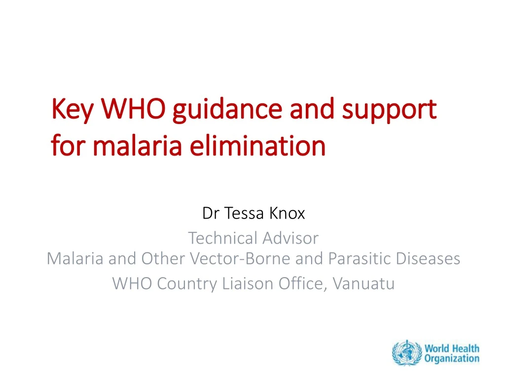 key who guidance and support for malaria elimination