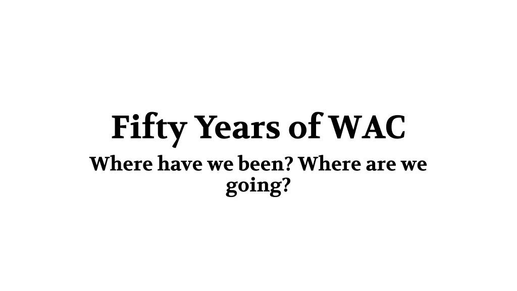 fifty years of wac