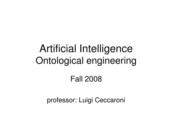 Artificial Intelligence Ontological engineering