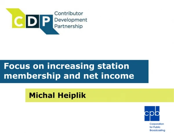 Focus on increasing station membership and net income