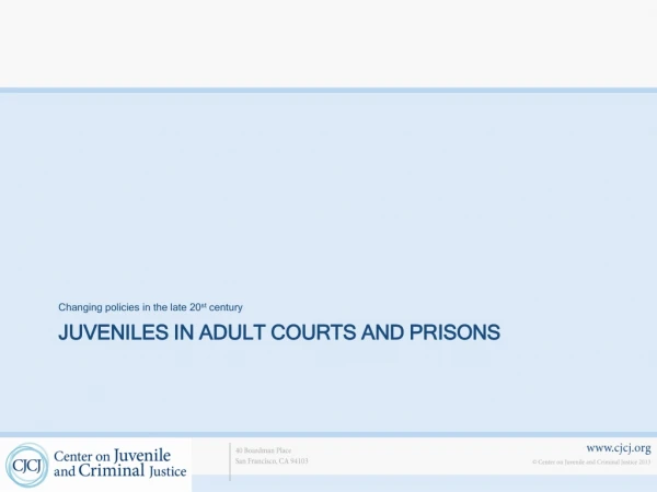 Juveniles In Adult Courts and Prisons