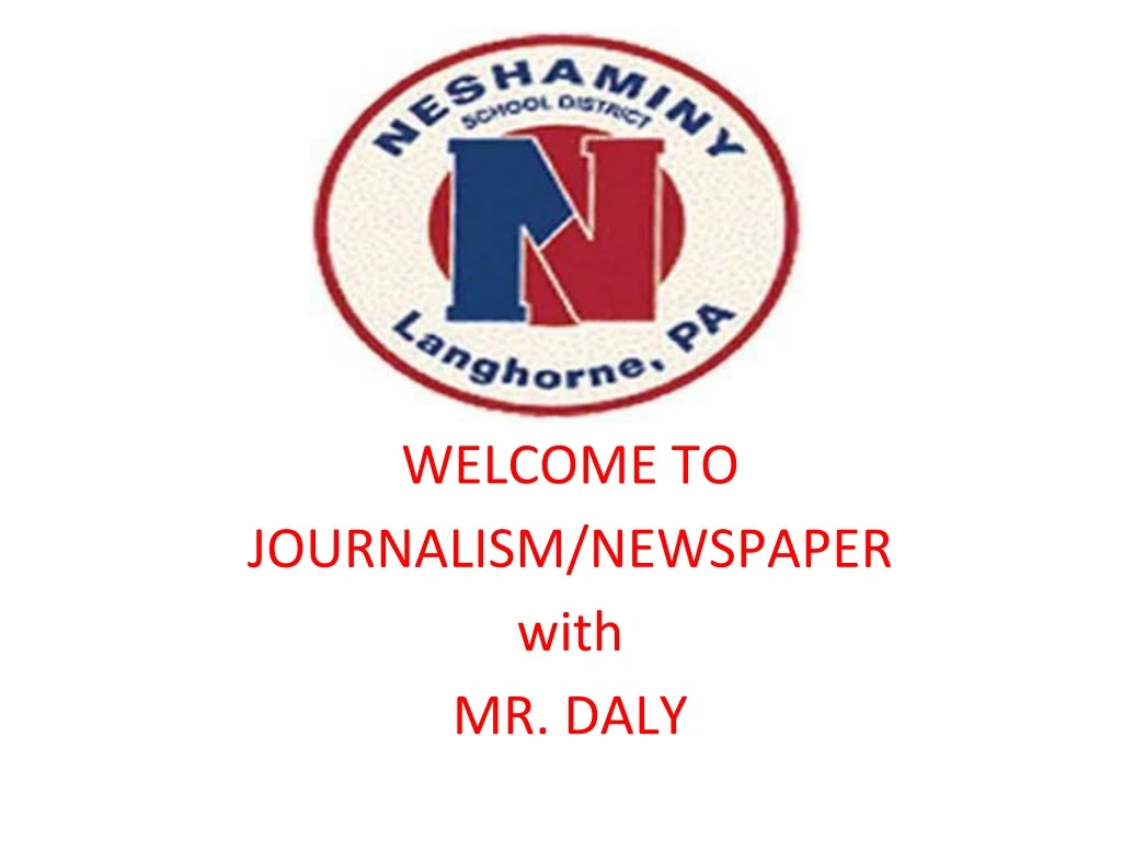 welcome to journalism newspaper with mr daly