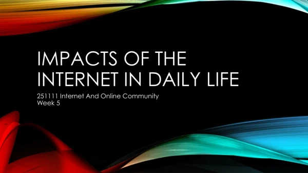 Impacts of the Internet in daily life