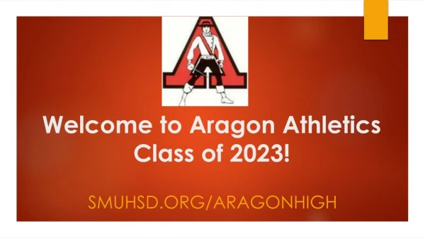 Welcome to Aragon Athletics Class of 2023!