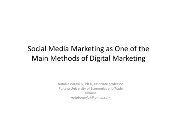 Social Media Marketing as One of the Main Methods of Digital Marketing