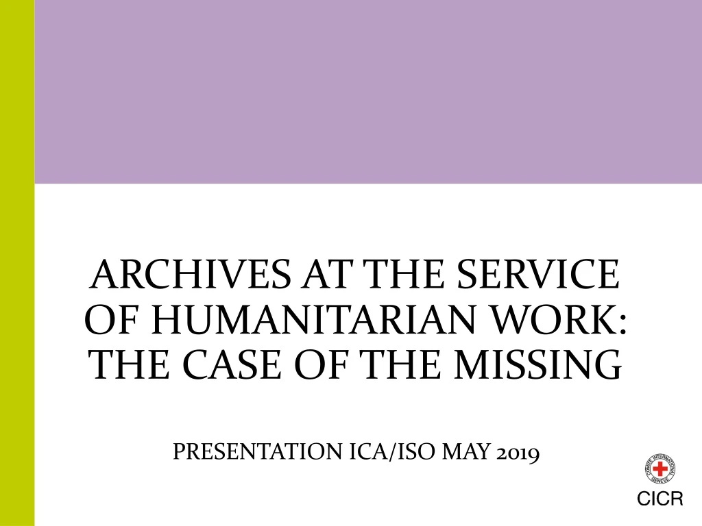 archives at the service of humanitarian work the case of the missing