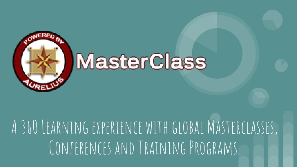 a 360 learning experience with global masterclasses conferences and training programs