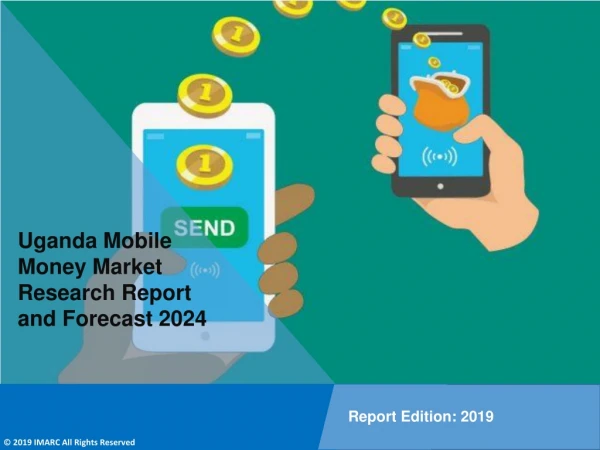 Uganda Mobile Money Market Expected to Rise at 31% CAGR during 2019-2024
