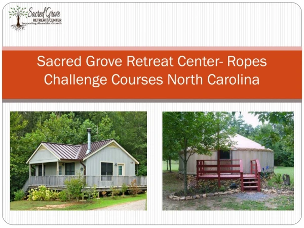 Sacred Grove Retreat Center- Ropes Challenge Courses North Carolina