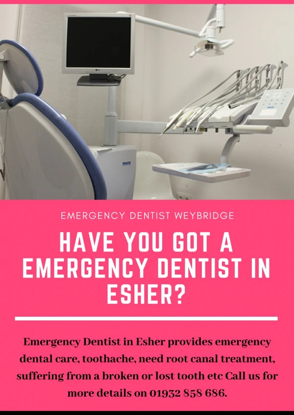 Have you got a Emergency Dentist in Esher?