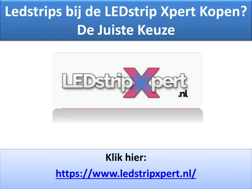 ledstrips bij de ledstrip xpert kopen de juiste keuze