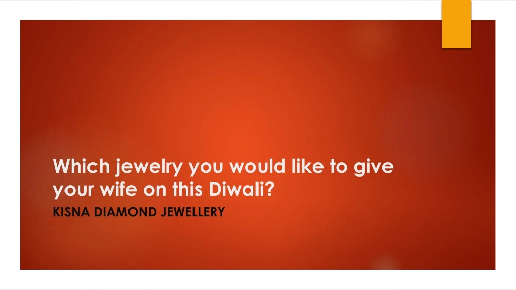 which jewelry you would like to give your wife on this diwali