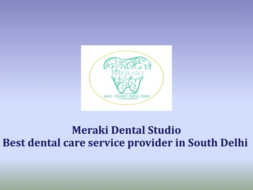 meraki dental studio best dental care service