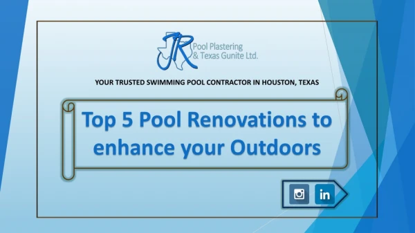 Top 5 Pool Renovations to enhance your Outdoors