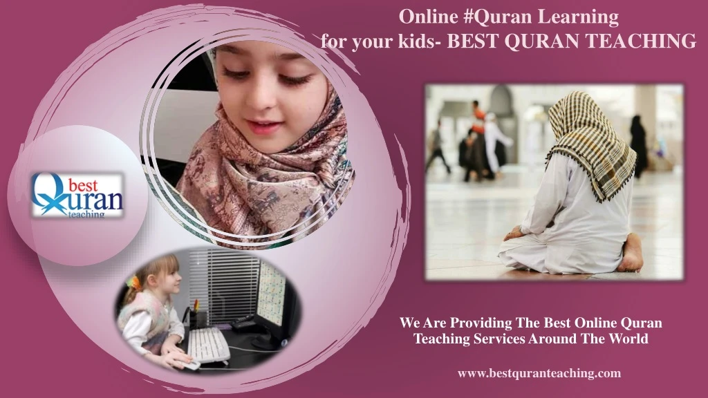 we are providing the best online quran teaching services around the world