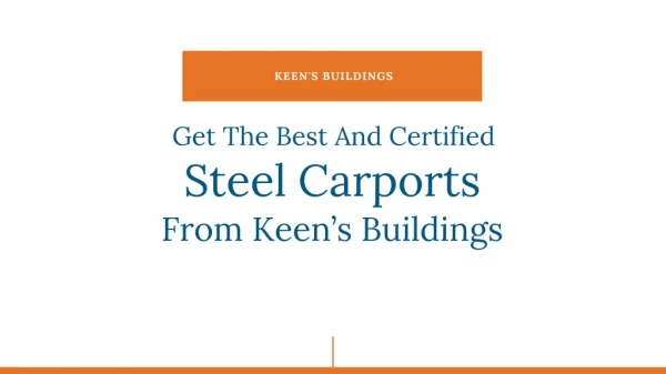 Get The Best And Certified Steel Carports From Keen’s Buildings
