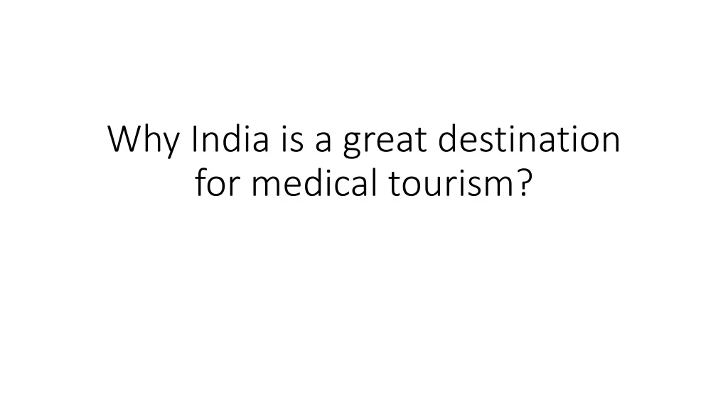 why india is a great destination for medical tourism