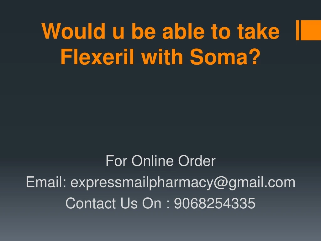 would u be able to take flexeril with soma