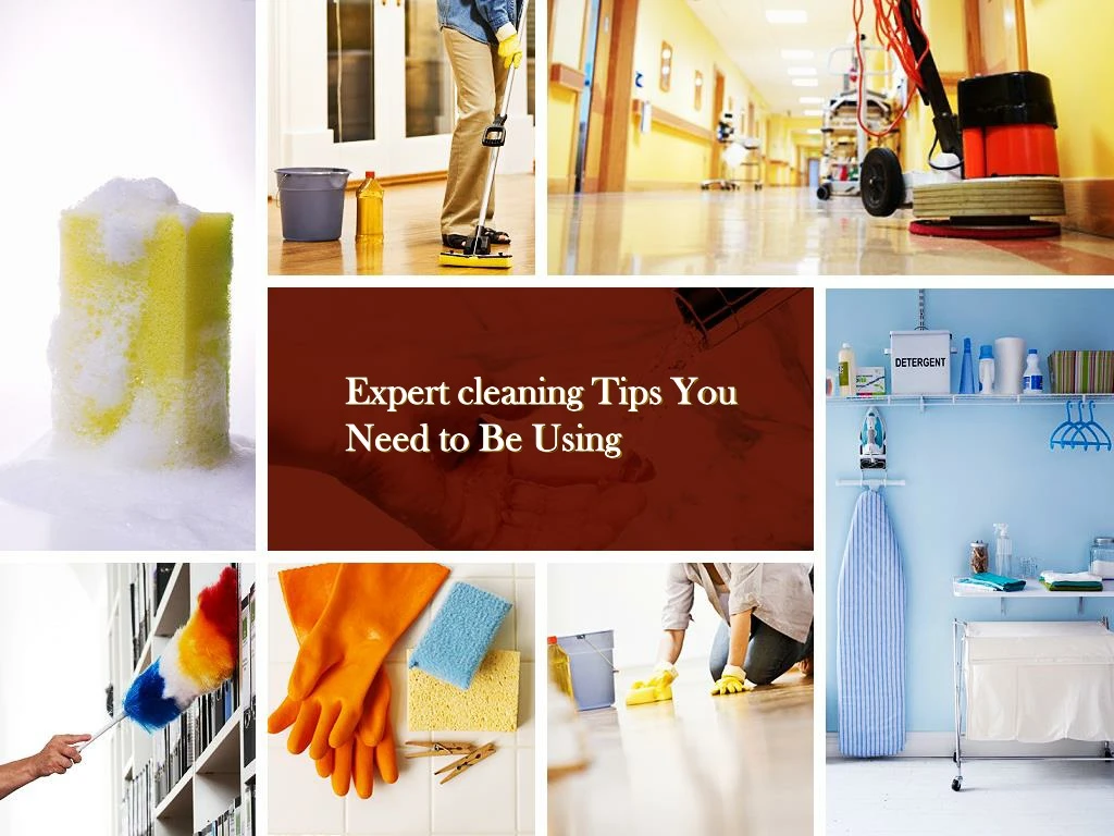 expert cleaning tips you need to be using