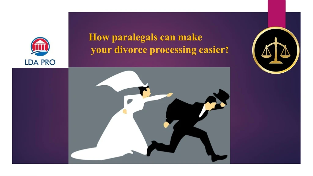 how paralegals can make your divorce processing