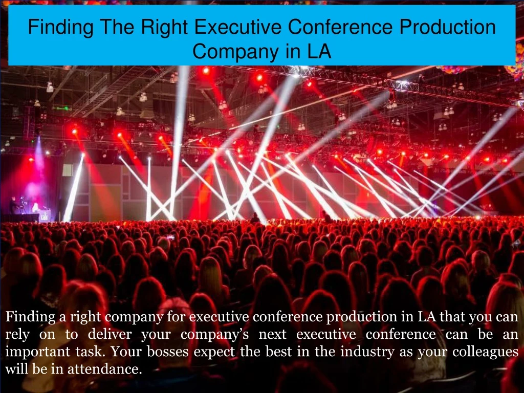 finding the right executive conference production company in la