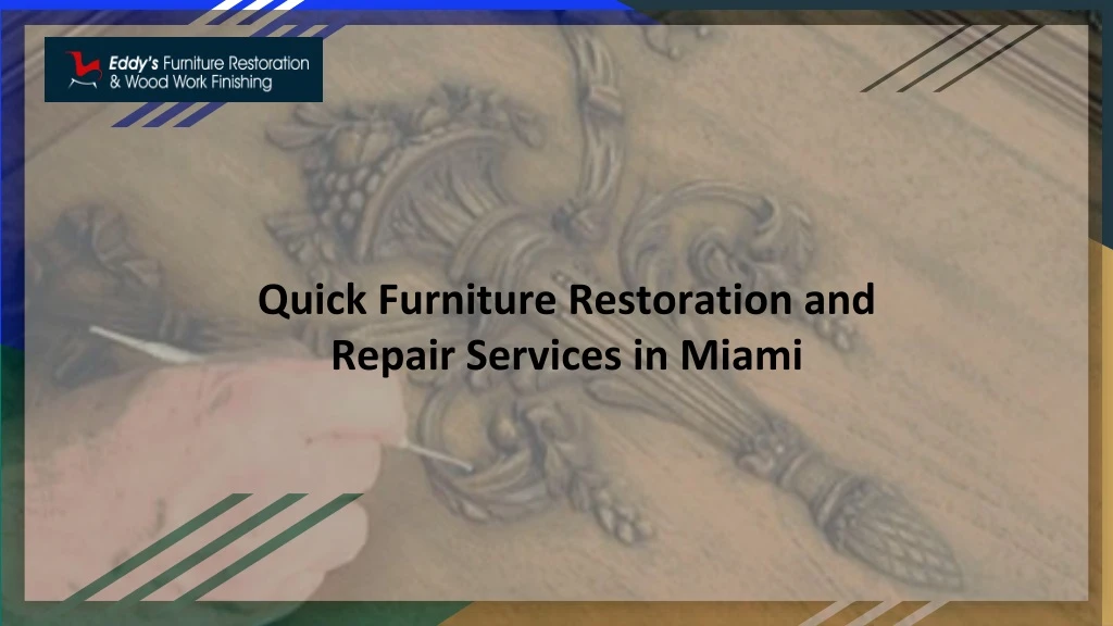 quick furniture restoration and repair services in miami