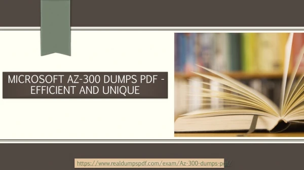 Microsoft AZ-300 Dumps PDF - Efficient And Unique