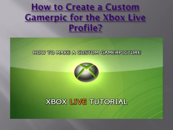 How to Create a Custom Gamerpic for the Xbox Live Profile?