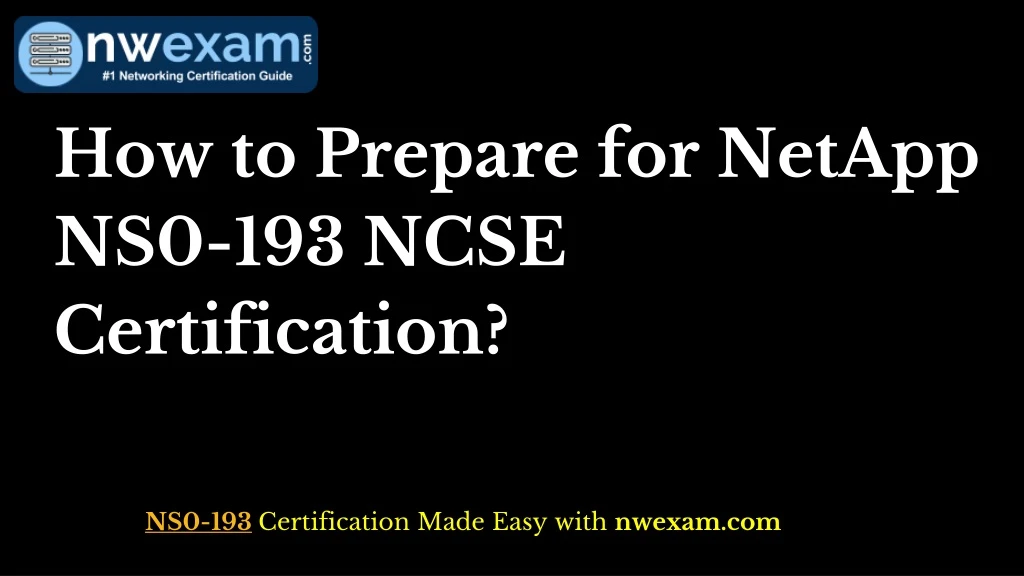 how to prepare for netapp ns0 193 ncse