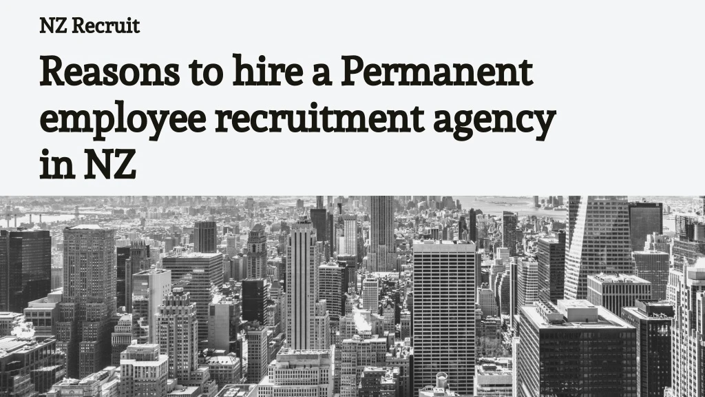 nz recruit reasons to hire a permanent employee