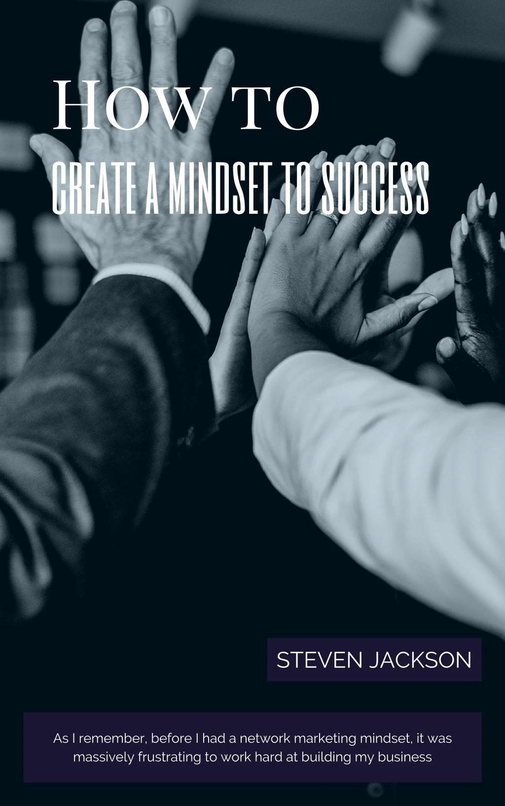 how to create a mindset to success