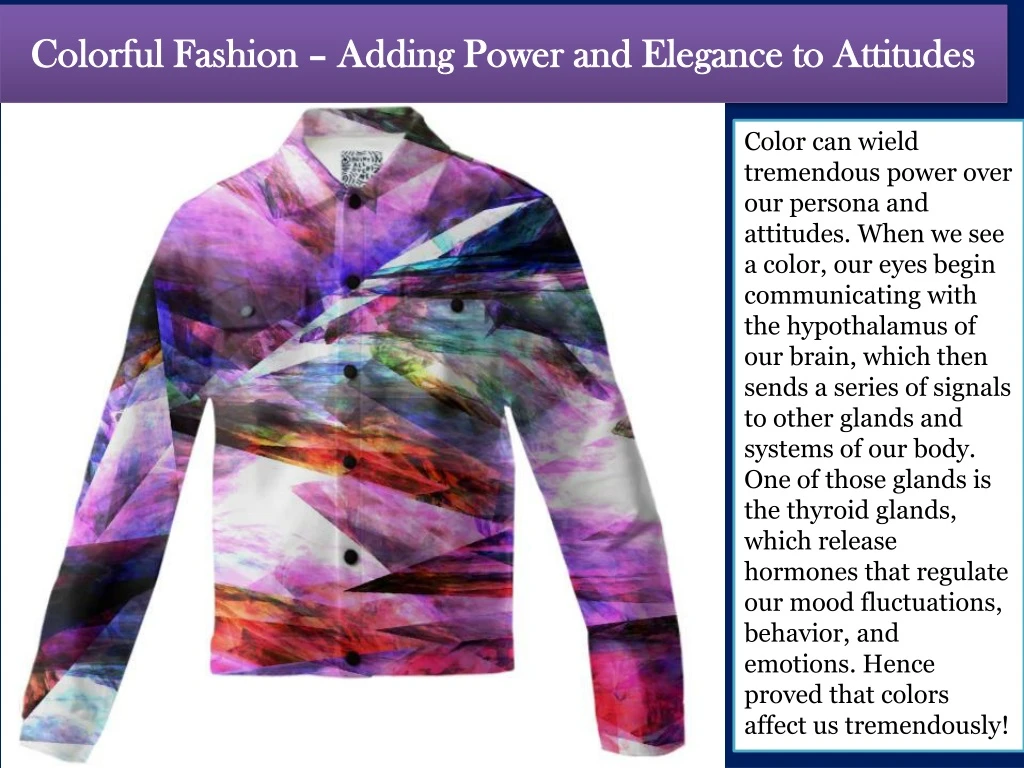 colorful fashion adding power and elegance to attitudes
