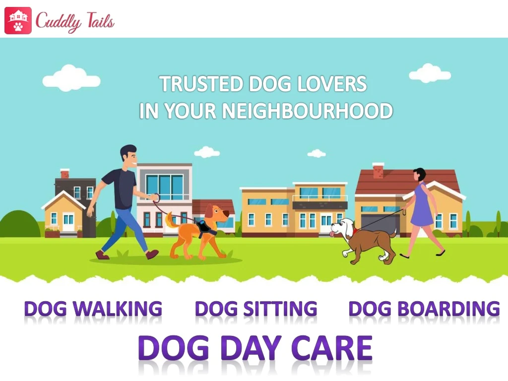 trusted dog lovers in your neighbourhood